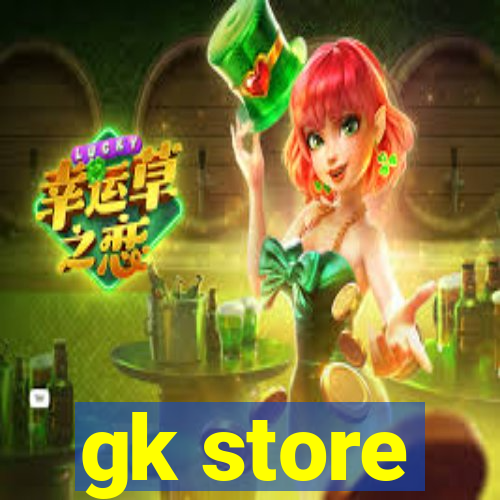 gk store